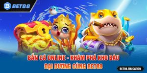 Bắn cá online mang lại những giây phút giải trí đích thực