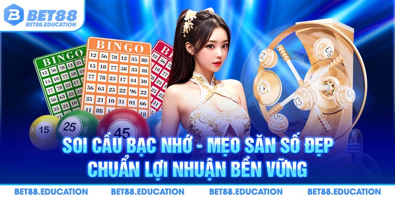soi cầu bạc nhớ