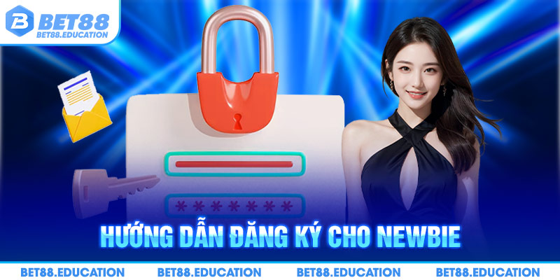 Hướng dẫn đăng ký Bet88 cho newbie