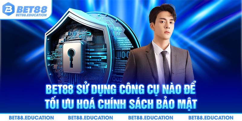 Các biện pháp được Bet88 áp dụng trong chính sách bảo mật