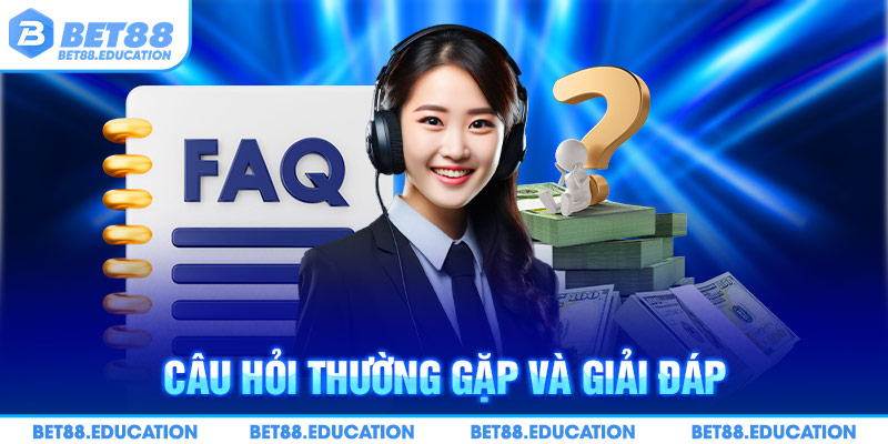 Câu hỏi thường gặp và giải đáp
